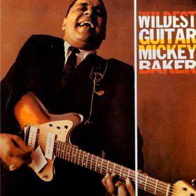 The Wildest Guitar Mickey Baker