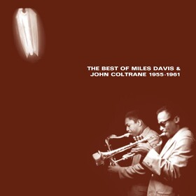 The Best of Miles Davis & John Coltrane (1955-1961) Miles Davis