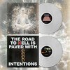 The Road To Hell Is Paved With Good Intentions (Special Edition)