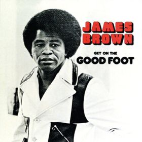 Get On The Good Foot James Brown