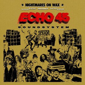 Echo45 Sound System (Limited Edition) Nightmares On Wax
