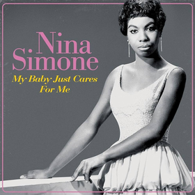 My Baby Just Cares for Me Nina Simone