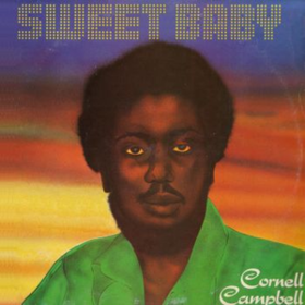 Sweet Baby Cornell Campbell