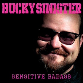 Sensitive Badass Bucky Sinister