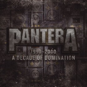 1990-2000: A Decade Of Domination Pantera
