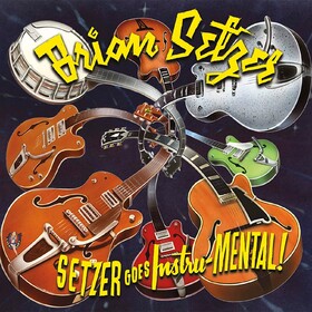 Setzer Goes Instru-Mental! Brian Setzer