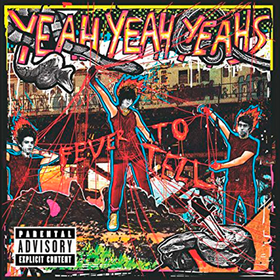 Fever To Tell Yeah Yeah Yeahs