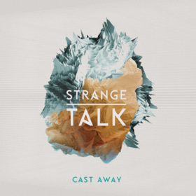 Cast Away Strange Talk