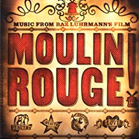 Moulin Rouge! (Music From Baz Luhrmann's Film) Various Artists
