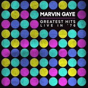 Greatest Hits Live In '76 Marvin Gaye