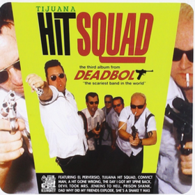 Tijuana Hit Squad Deadbolt