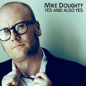 Yes And Also Yes Mike Doughty