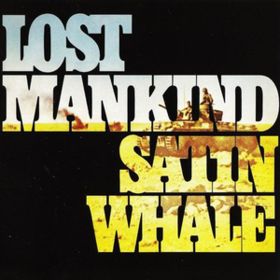 Lost Mankind Satin Whale
