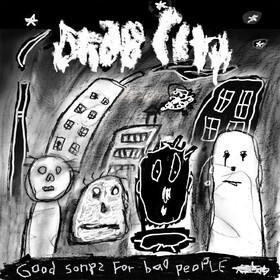 Good Songs For Bad People Drab City