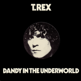Dandy In The Underworld T. Rex