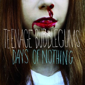 Days Of Nothing Teenage Bubblegums