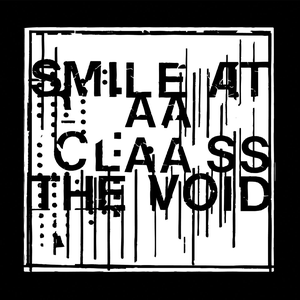 Smile At The Void