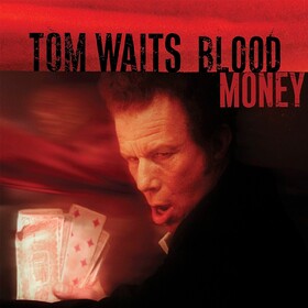 Blood Money (Anniversary Edition) Tom Waits