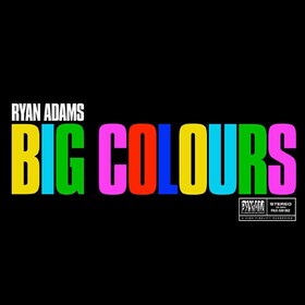 Big Colors Ryan Adams