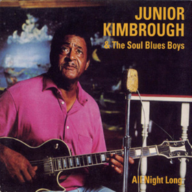 All Night Long Junior Kimbrough