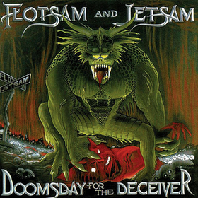 Doomsday For The Deceiver Flotsam And Jetsam
