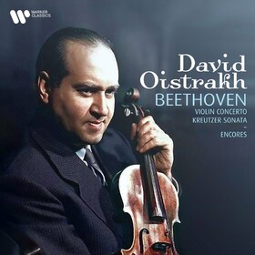 Beethoven: Violin Concerto / Kreutzer Sonata / Encores David Oistrakh