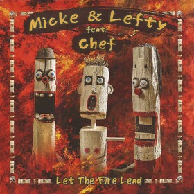 Let The Fire Lead Micke Bjorklof & Lefty Feat. Chef