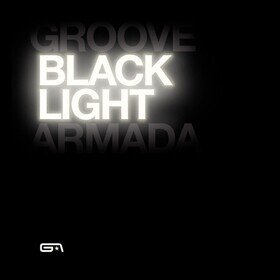 Black Light (2025 Reissue) Groove Armada
