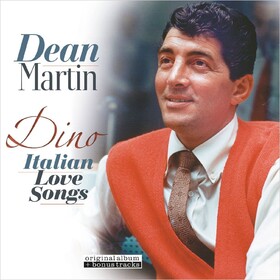 Dino: Italian Love Songs Dean Martin