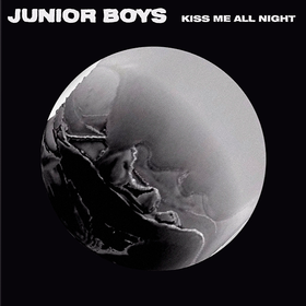 Kiss Me All Night Junior Boys