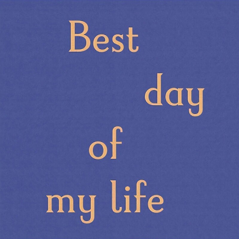 Best Day of My Life (Limited Edition)