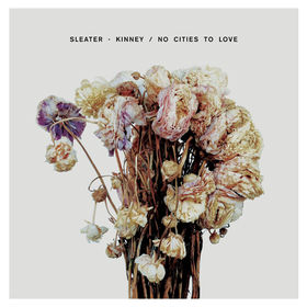 No Cities To Love Sleater-Kinney