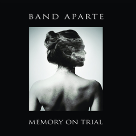 Memory On Trial Band Aparte