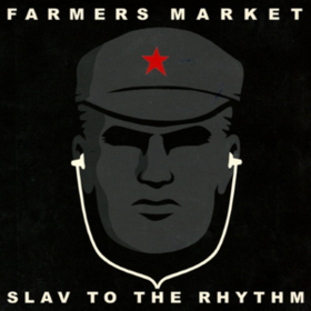 Slav To The Rhythm Farmers Market