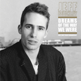 Dreams Of The Way We Were Jeff Buckley