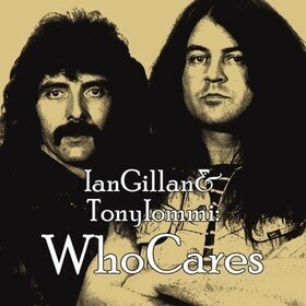 Whocares Gillan Ian & Tony Iommi
