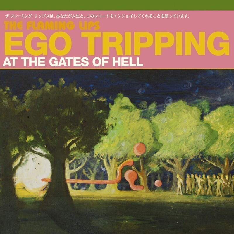 Ego Tripping At The Gates Of Hell (Limited Edition)