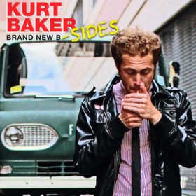 Brand New B-sides Kurt Baker