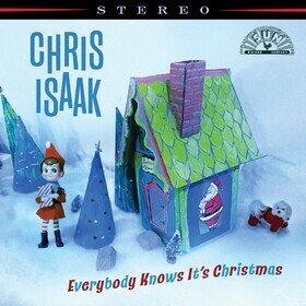 Everybody Knows It's Christmas Chris Isaak