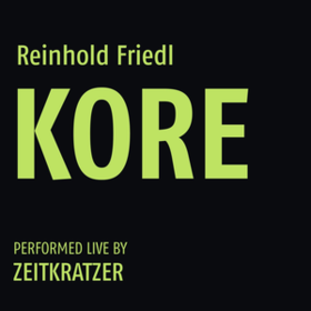 Reinhold Friedl: Kore Zeitkratzer