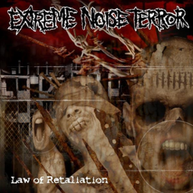Law Of Retaliation Extreme Noise Terror