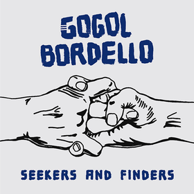 Seekers & Finders Gogol Bordello