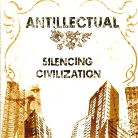 Silencing Civilization Antillectual