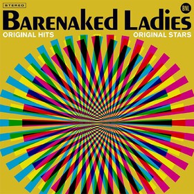 Original Hits, Original Stars Barenaked Ladies