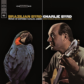 Brazilian Byrd Charlie Byrd