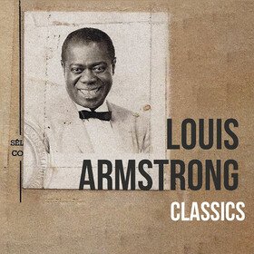 Classics Louis Armstrong