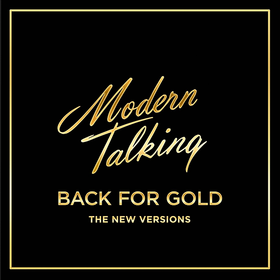 Back For Gold (The New Versions) Modern Talking