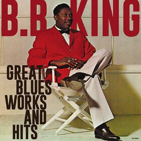 Great Blues Works And Hits B.B. King