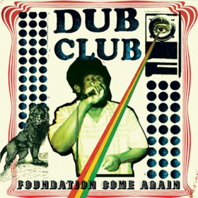 Foundation Come Again Dub Club