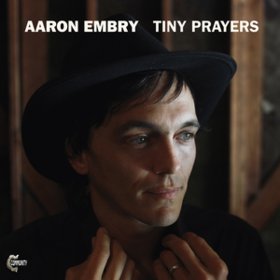 Tiny Prayers Aaron Embry